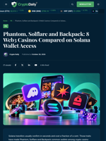 Phantom, Solflare and Backpack: 8 Web3 Casinos Compared on Solana Wallet Access - Crypto Daily