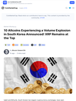10 Altcoins Experiencing a Volume Explosion in South Korea Announced! XRP Remains at the Top: Guest Post by Bitcoin Sistemi EN | CoinMarketCap
