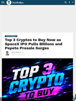 Top 3 Cryptos to Buy Now as SpaceX IPO Pulls Billions and Pepeto Presale Surges - TechBullion