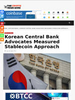 Korean Central Bank Advocates Measured Stablecoin Approach - The Crypto News Wire
