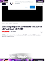 Breaking: Ripple CEO Reacts to Launch of First Spot XRP ETF - U.Today