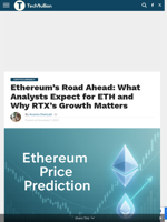 Ethereum’s Road Ahead: What Analysts Expect for ETH and Why RTX’s Growth Matters - TechBullion