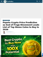Pepeto Crypto Price Prediction as God of Frogs Movement Leads List of Top Meme Coins to Buy in 2026 - TechBullion