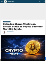 Shiba Inu Shows Weakness, Bitcoin Stalls as Pepeto Becomes Next Big Crypto - TechBullion