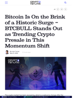 Bitcoin Is On the Brink of a Historic Surge - BTCBULL Stands Out as Trending Crypto Presale in This Momentum Shift