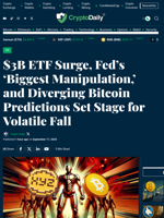 $3B ETF Surge, Fed’s ‘Biggest Manipulation,’ and Diverging Bitcoin Predictions Set Stage for Volatile Fall - Crypto Daily