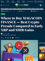 Where to Buy MAGACOIN FINANCE — Best Crypto Presale Compared to Early XRP and SHIB Gains - Crypto Daily