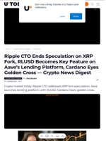 Ripple CTO Ends Speculation on XRP Fork, RLUSD Becomes Key Feature on Aave’s Lending Platform, Cardano Eyes Golden Cross — Crypto News Digest - U.Today