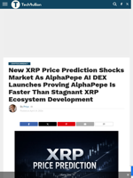 New XRP Price Prediction Shocks Market As AlphaPepe AI DEX Launches Proving AlphaPepe Is Faster Than Stagnant XRP Ecosystem Development - TechBullion