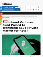 Robinhood Ventures Fund Poised to Transform $10T Private Market for Retail - The Crypto News Wire