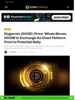Dogecoin (DOGE) Price: Whale Moves $500M to Exchange As Chart Patterns Point to Potential Rally - CoinCentral