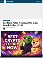Cardano Price Review: Can ADA Reach $1 by 2028? - TechBullion