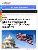 US Lawmakers Press SEC to Implement Trump’s 401(k) Crypto Directive - The Crypto News Wire