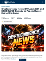 Cryptocurrency News: BNY Adds XRP and $2.5B RLUSD Custody as Pepeto Buyers Eye Listing Gains - TechBullion
