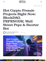 Hot Crypto Presale Projects Right Now: BlockDAG, PEPENODE, Wall Street Pepe & Snorter Bot