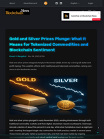 Gold and Silver Prices Plunge: What it Means for Tokenized Commodities and Blockchain Sentiment - Blockchain.News
