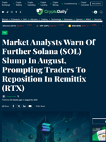 Market Analysts Warn Of Further Solana (SOL) Slump In August, Prompting Traders To Reposition In Remittix (RTX) - Crypto Daily
