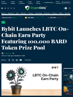 Bybit Launches LBTC On-Chain Earn Party Featuring 100,000 BARD Token Prize Pool - Crypto Daily