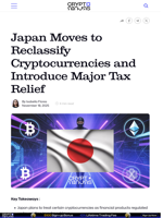 Japan Moves to Reclassify Cryptocurrencies and Introduce Major Tax Relief
