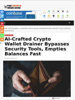 AI-Crafted Crypto Wallet Drainer Bypasses Security Tools, Empties Balances Fast - The Crypto News Wire