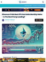 Ethereum Pulls Back 10% But Holds Monthly Gains – Is The Next Pump Loading?