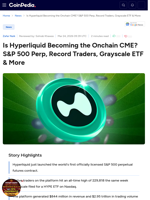 Is Hyperliquid Becoming the Onchain CME? S&P 500 Perp, Record Traders, Grayscale ETF & More