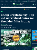 Cheap Crypto to Buy: Top 10 Undervalued Coins You Shouldn’t Miss in 2025 - Crypto Daily