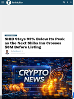 SHIB Stays 93% Below Its Peak as the Next Shiba Inu Crosses $8M Before Listing - TechBullion