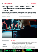 US Regulator Clears Banks to Act as Crypto Intermediaries in Riskless Transactions - Coinspeaker