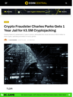Crypto Fraudster Charles Parks Gets 1 Year Jail for $3.5M Cryptojacking