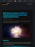 BCH Tests Key Support at $484 as Technical Weakness Persists Amid Crypto Market Decline - Blockchain.News