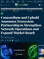 Concordium and Uphold Announce Ecosystem Partnership to Strengthen Network Operations and Expand Market Reach - Crypto Daily