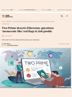 Two Prime deserts Ethereum, questions 'memecoin-like' red flags & risk profile - AMBCrypto