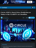 Circle (CRCL) Stock Price Prediction as Today is the CLARITY Act Deadline
