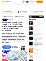 Billionaire Ray Dalio Says It’s Likely Too Late to Address the $37 Trillion Debt Problem – Economics Bitcoin News