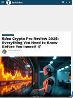 Edex Crypto Pro Review 2025: Everything You Need to Know Before You Invest! 🚀 - TechBullion