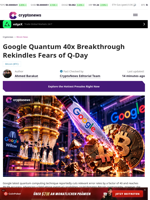 Google Quantum 40x Breakthrough Rekindles Fears of Q-Day