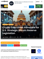 Crypto Executives Advocate for U.S. Strategic Bitcoin Reserve Legislation | Live Bitcoin News