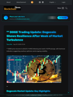 ** DOGE Trading Update: Dogecoin Shows Resilience After Week of Market Turbulence - Blockchain.News