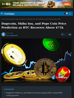 Dogecoin, Shiba Inu, and Pepe Coin Price Prediction as BTC Recovers Above $71