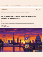 UK to lift crypto ETN ban for retail traders on October 8 - Details here! - AMBCrypto