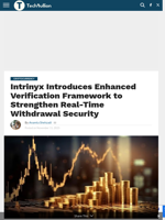 Intrinyx Introduces Enhanced Verification Framework to Strengthen Real-Time Withdrawal Security - TechBullion