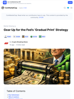 Gear Up for the Fed’s ‘Gradual Print’ Strategy: Guest Post by Crypto Breaking News | CoinMarketCap