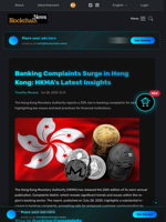 Banking Complaints Surge in Hong Kong: HKMA's Latest Insights - Blockchain.News