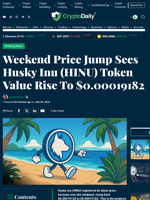 Weekend Price Jump Sees Husky Inu (HINU) Token Value Rise To $0.00019182 - Crypto Daily