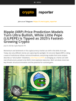 Ripple (XRP) Price Prediction Models Turn Ultra Bullish, While Little Pepe (LILPEPE) Is Tipped as 2025’s Fastest-Growing Crypto
