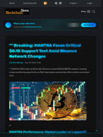 ** Breaking: MANTRA Faces Critical $0.15 Support Test Amid Binance Network Changes - Blockchain.News