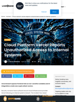 Cloud Platform Vercel Reports Unauthorized Access to Internal Systems | Live Bitcoin News
