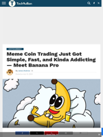 Meme Coin Trading Just Got Simple, Fast, and Kinda Addicting — Meet Banana Pro - TechBullion