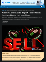 Pump.fun Token Sale: Expert Shares Smart Hedging Tips to Not Lose Money